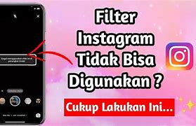 Kenapa Filter Ig Tidak Bisa Disimpan